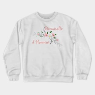 Demoiselle d'honneur Crewneck Sweatshirt